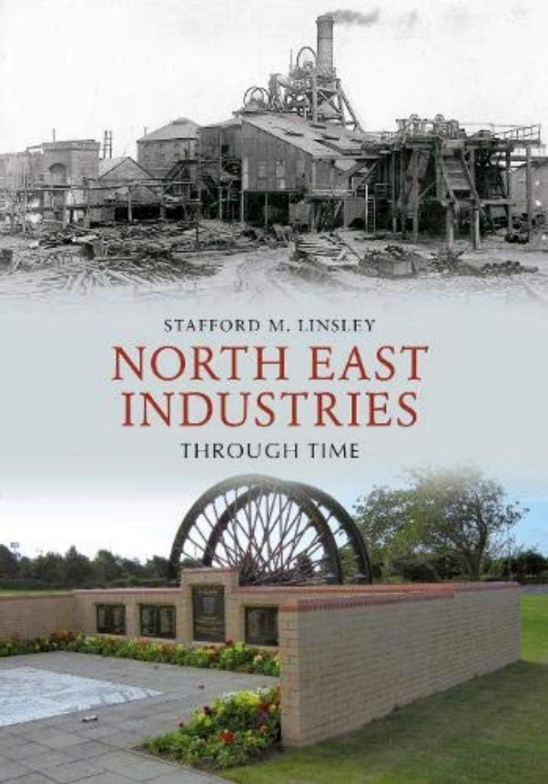 North East Industries Through Time - Book by Amberley Publishing
