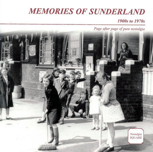 Memories of Sunderland - Book by Nostalgia Square