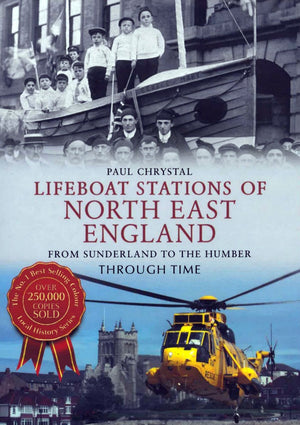 Lifeboat Stations of North East England - Book by Paul Chrystal