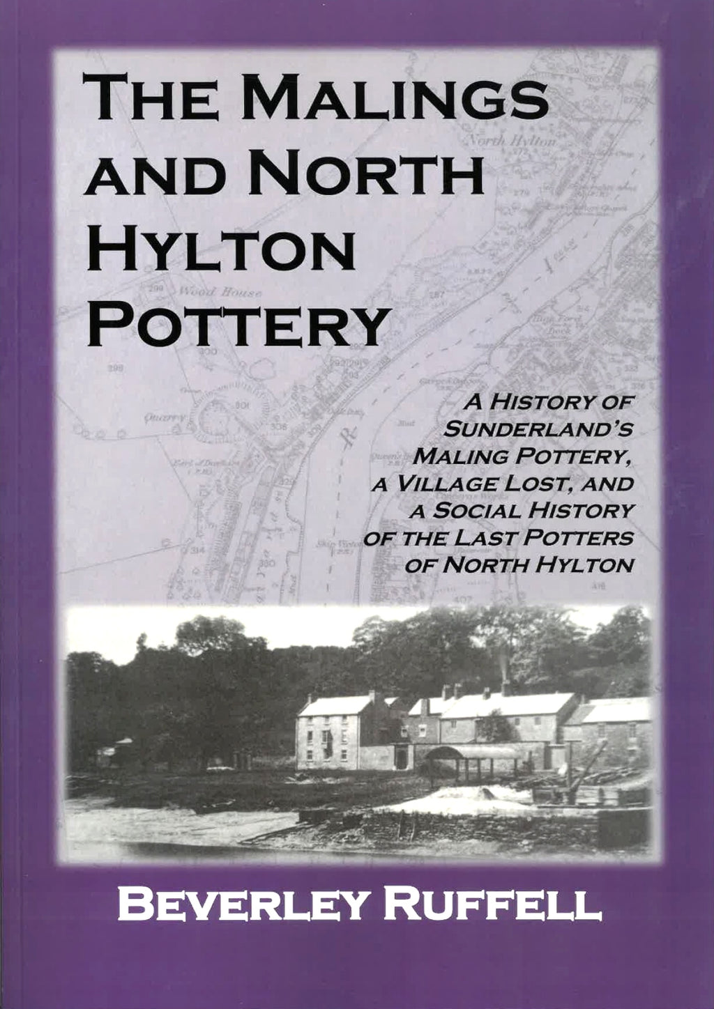 The Malings and North Hylton Pottery - Book by Beverley Ruffell