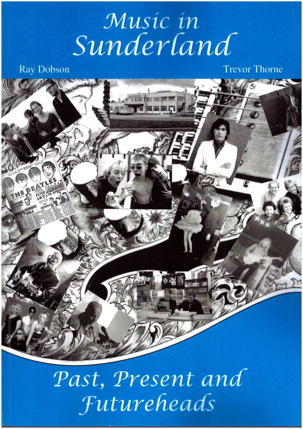 Music in Sunderland - Book by Ray Dobson & Trevor Thorne