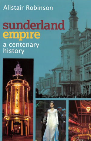 Sunderland Empire - Book by Alistair Robinson