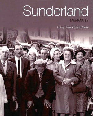 Sunderland Memories Living History - Book by Janette Hilton
