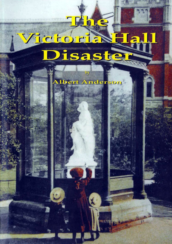 Victoria Hall Disaster - Book by Albert Anderson